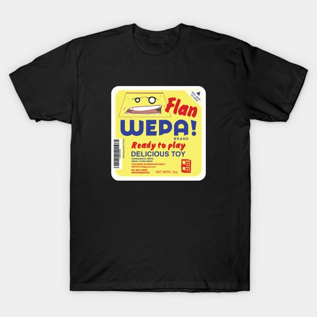 WEPA! Flan Label Tee T-Shirt by pinraiders2000